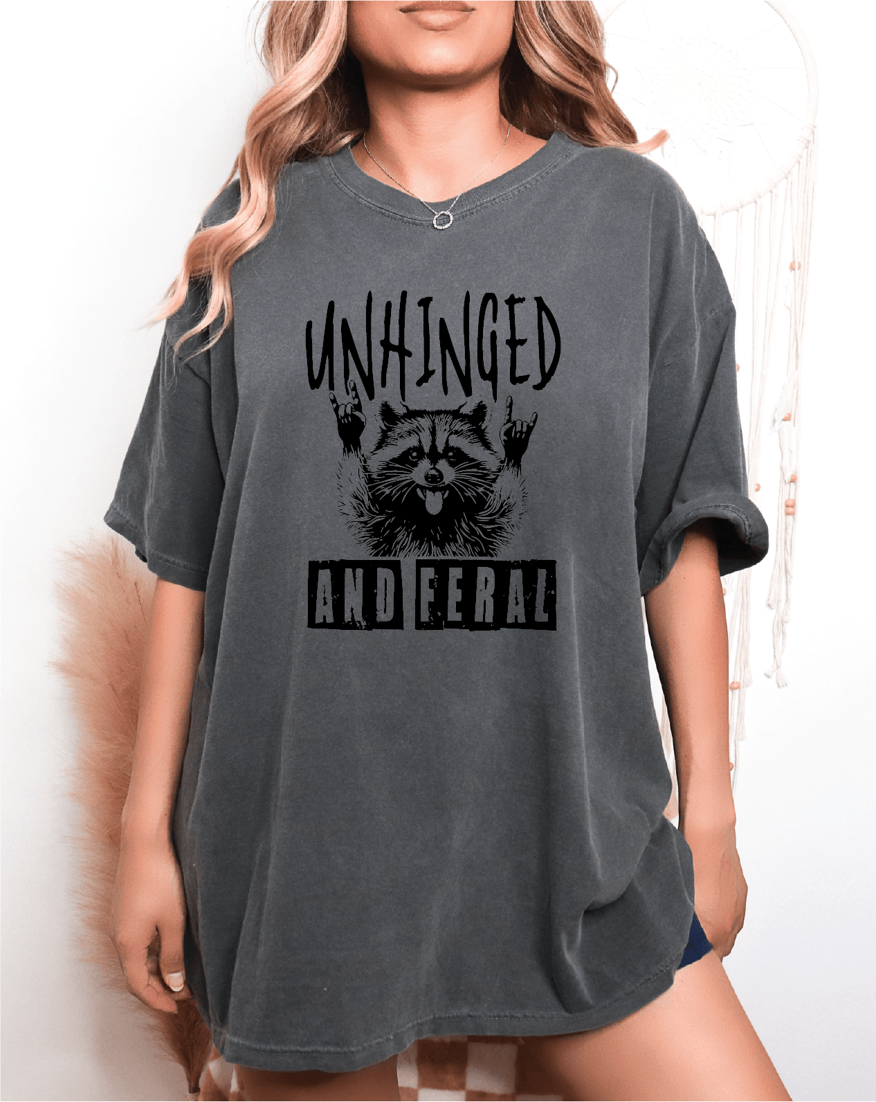 Unhinged And Feral