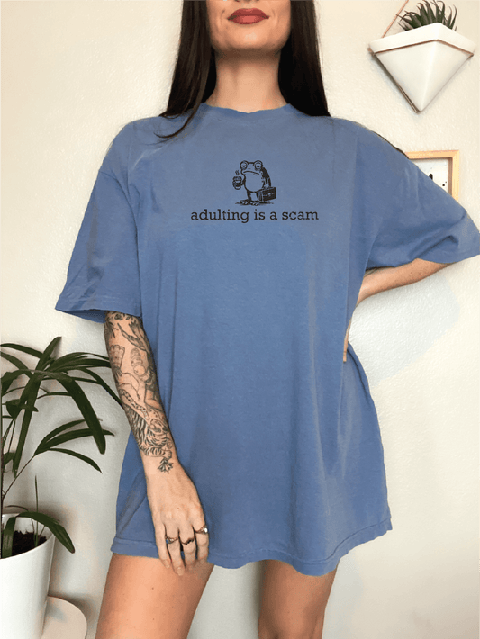 Adulting is a Scam Funny Tee