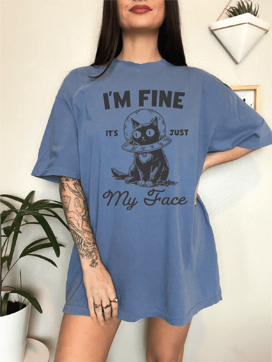 I'm Fine It's Just My Face Tee