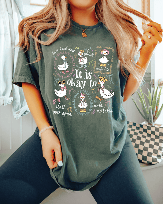 It's Okay To, Cute Goose Motivational Unisex Tee