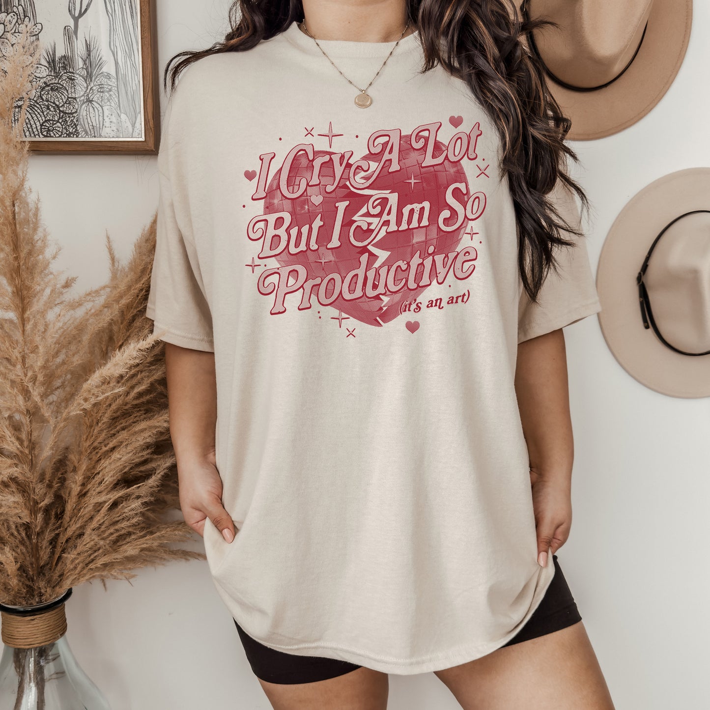 I Cry A Lot But I Am So Productive Unisex Screen Printed Tee